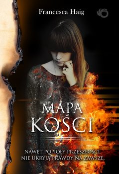 Mapa kości. Ogniste oczyszczenie. Tom 2 - Haig Francesca
