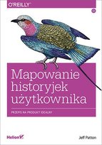 Mapowanie historyjek użytkownika. Przepis na produkt idealny - ebook epub Patton Jeff