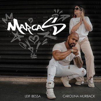 Marcas - Leif Bessa, Carolina Murback