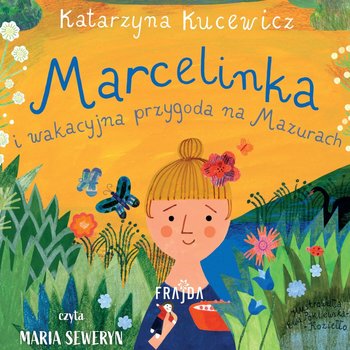 Marcelinka i wakacyjna przygoda na Mazurach - Kasia Kucewicz
