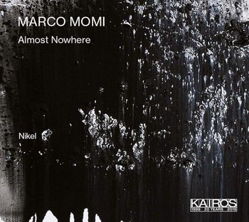 Marco Momi Almost Nowhere - Ensemble Nikel