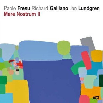 Mare Nostrum II - Fresu Paolo, Galliano Richard, Lundgren Jan