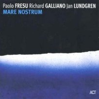 Mare Nostrum Fresu Paolo, Lundgren Jan, Galliano Richard