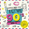 Marek Sierocki Przedstawia: I Love 90's. Volume 2 - Various Artists