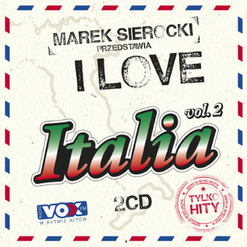 Marek Sierocki przedstawia: I Love Italia. Volume 2 - Various Artists