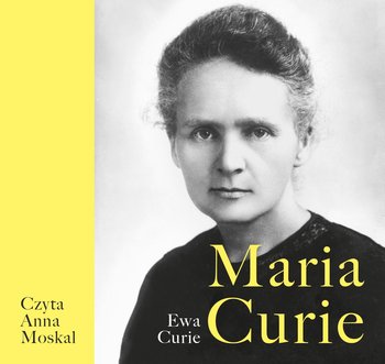 Maria Curie - audiobook - Curie Ewa