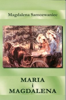 Maria i Magdalena - Samozwaniec Magdalena