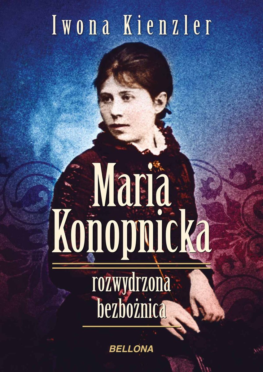 Maria Konopnicka. Rozwydrzona bezbożnica - ebook mobi