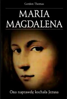 Maria Magdalena - Gordon Thomas