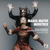 Maria Mater Meretrix Kopatchinskaja Patricia, Prohaska Anna
