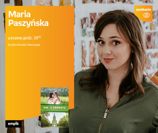 Maria Paszyńska | Empik Arkadia