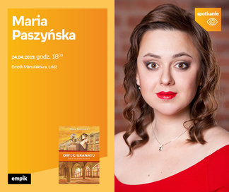 Maria Paszyńska | Empik Manufaktura