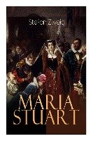 Maria Stuart - Zweig Stefan