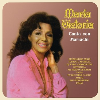 María Victoria Canta Con Mariachi - María Victoria