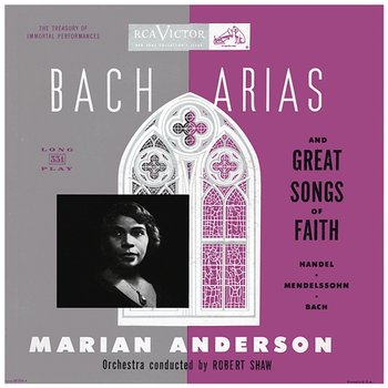 Marian Anderson Sings Bach Arias and Great Songs of Faith - Marian Anderson