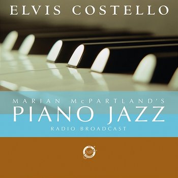 Marian McPartland's Piano Jazz Radio Broadcast With Elvis Costello - Elvis Costello