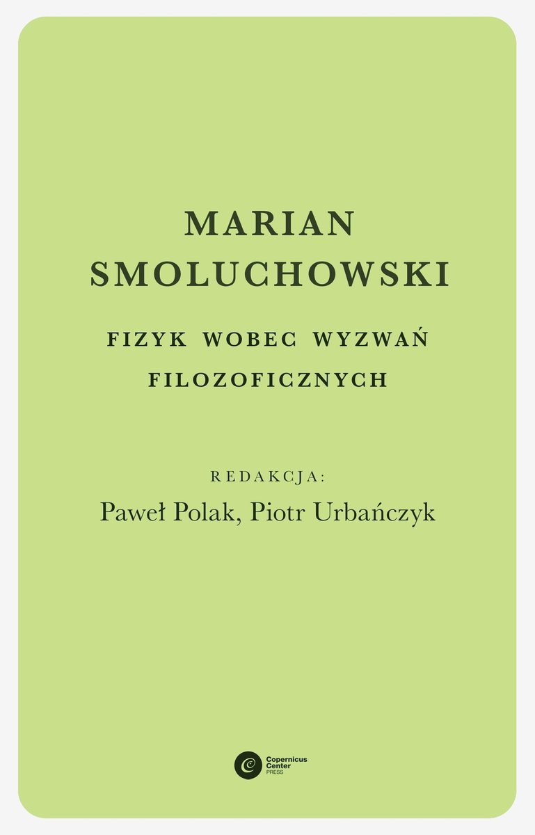 Marian Smoluchowski. Fizyk wobec wyzwań filozoficznych - ebook mobi