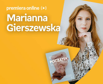 Marianna Gierszewska – PREMIERA ONLINE