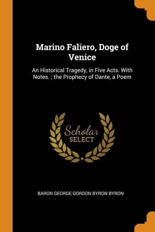 Marino Faliero, Doge Of Venice - Byron Baron George Gordon Byron ...