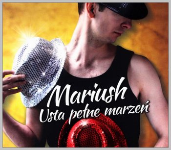 Mariush Usta Pełne Marzeń  - Mariush