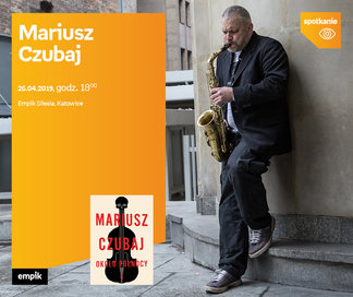Mariusz Czubaj | Empik Silesia
