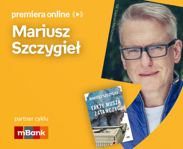 Mariusz Szczygieł – PREMIERA ONLINE