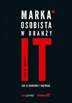 Marka osobista w branży IT. Jak ją zbudować i rozwijać Kempiński Krzysztof