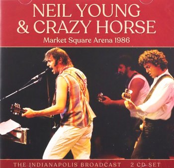 Market Square Arena 1986 - Neil Young & Crazy Horse