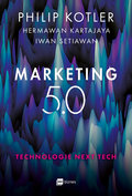 Marketing 5.0. Technologie Next Tech&nbsp;-&nbsp;Setiawan Iwan, Kotler Philip, Kartajaya Hermawan