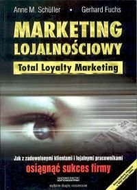 Marketing lojalnościowy - Schuller Anne M.