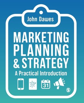 Marketing Planning & Strategy: A Practical Introduction - Dawes John
