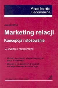 Marketing Relacji. Koncepcja i Stosowanie - Otto Jacek