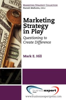 Marketing Strategy in Play - Hill Mark