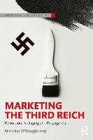 Marketing the Third Reich - Oshaughnessy Nicholas