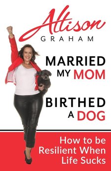 Married My Mom Birthed A Dog - Graham Allison