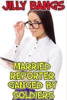 Married Reporter Ganged By Soldiers - ebook epub Jilly Bangs