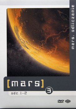 Mars 3: Odliczanie (odcinki 1-2) - Mihalka George