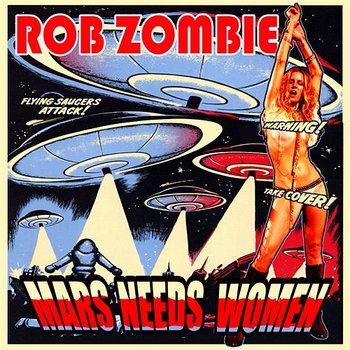 Mars Needs Women - Rob Zombie