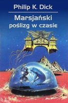 Marsjański poślizg w czasie Dick Philip K.
