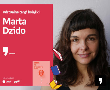 Marta Dzido – PREMIERA | Wirtualne Targi Książki. Apostrof