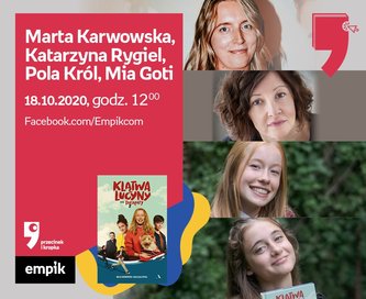 Marta Karwowska, Katarzyna Rygiel, Pola Król,Mia Goti – Spotkanie | Wirtualne Targi Książki. Przecinek i Kropka