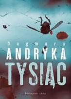Marta Witecka. Tom 1. Tysiąc Andryka Dagmara
