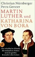 Martin Luther und Katharina von Bora - Gerster Petra, Nurnberger Christian