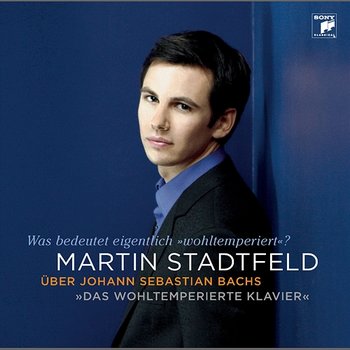 Martin Stadtfeld über Bach "Das Wohltemperierte Klavier" - Martin Stadtfeld