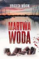 Martwa woda Wójcik Wojciech