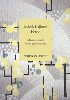Martwe miasto i inne opowiadania Perec Icchok Lejb