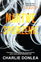 Martwe spojrzenie Donlea Charlie