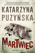 Martwiec. Lipowo. Tom 13 - Puzyńska Katarzyna