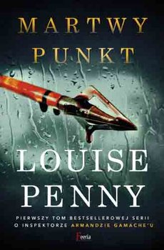 Martwy punkt - Louise Penny