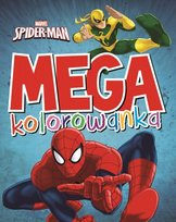 Marvel Spider-Man. Mega kolorowanka. Disney Opracowanie zbiorowe